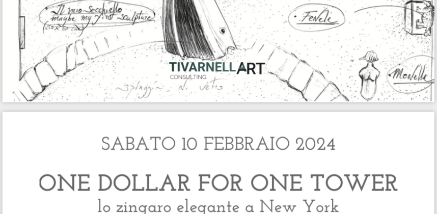 ONE DOLLAR FOR ONE TOWER – Lo zingaro elegante a New York – Ricardo Aleodor Venturi